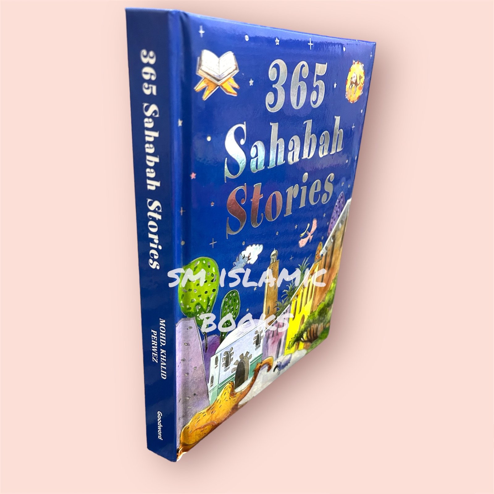 365 SAHABAH STORIES (HB) - S.M. Islamic Books | Buy Islamic Books ...