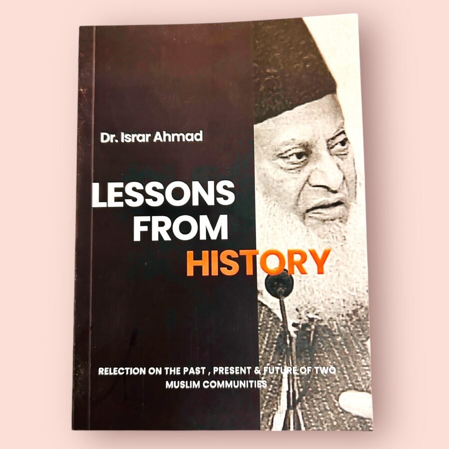 Lessons from History by Dr Israr Ahmad