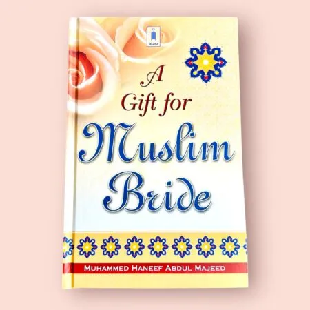 A Gift for Muslim Bride by Muhammad Haneef Abdul Majeed
